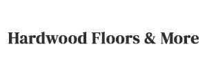Hardwood Floors and More